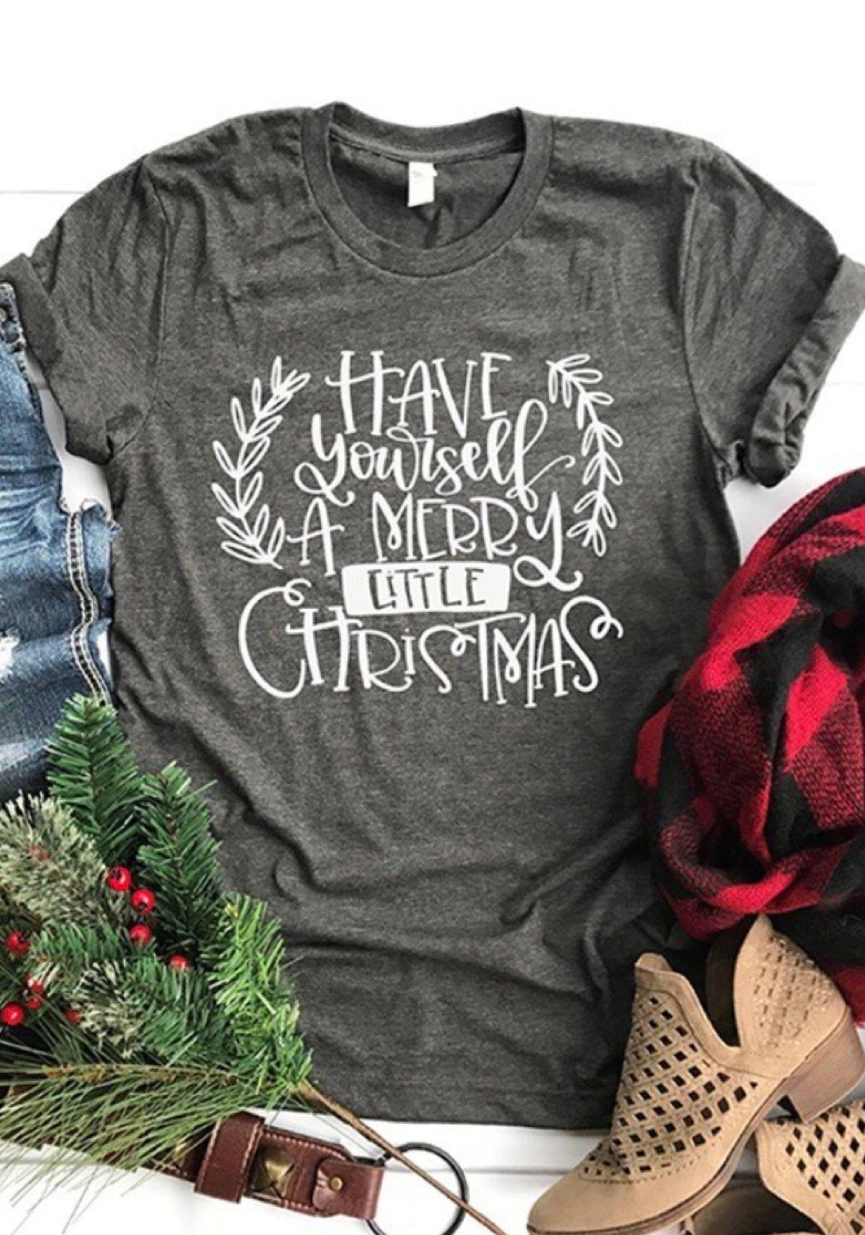 Have Yourself a Merry little Christmas Tee