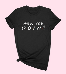 Plus Size How You Doin Friends Tee